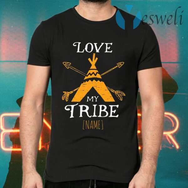 Personalized Love My Tribe T-Shirts