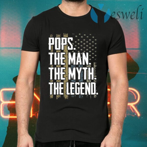 Pops The Man The Myth The Legend American T-Shirts