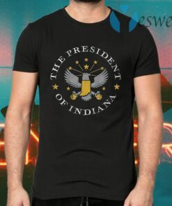 President of indiana T-Shirts