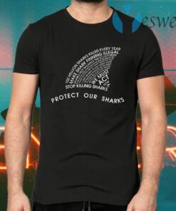 Protect Our Sharks We Must Act T-Shirts