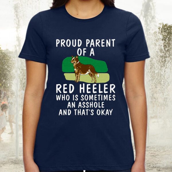 Proud Parent Of A Red Heeler Dog Shirt