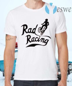 Rad Racing T-Shirts