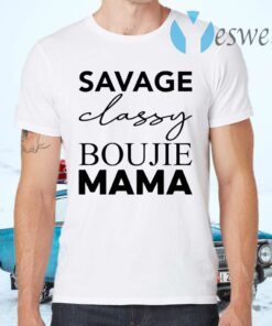 Savage Classy Bougie Mama T-Shirts