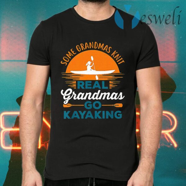 Some Grandmas Knit Real Grandmas Go Kayaking Sunset T-Shirts