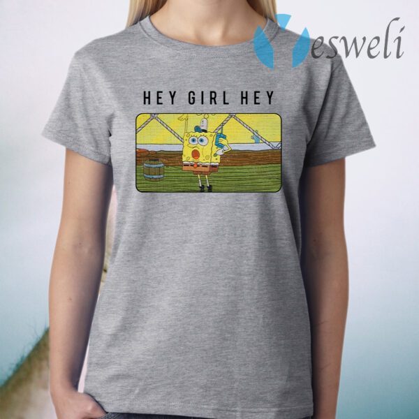 SpongeBob Hey Girl Hey T-Shirt