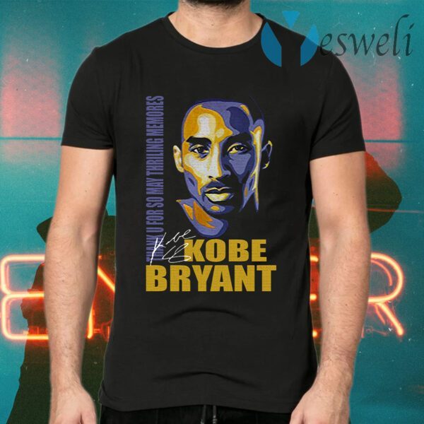 Thank You So May Thrilling Memories With Kobe Bryant Signature T-Shirt
