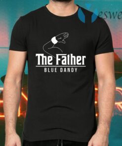 The Father Blue Dandy T-Shirts