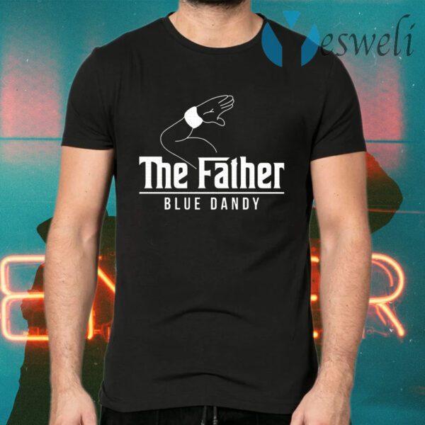 The Father Blue Dandy T-Shirts