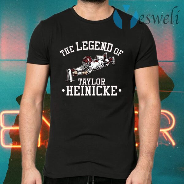 The legend of taylor heinicke T-Shirts