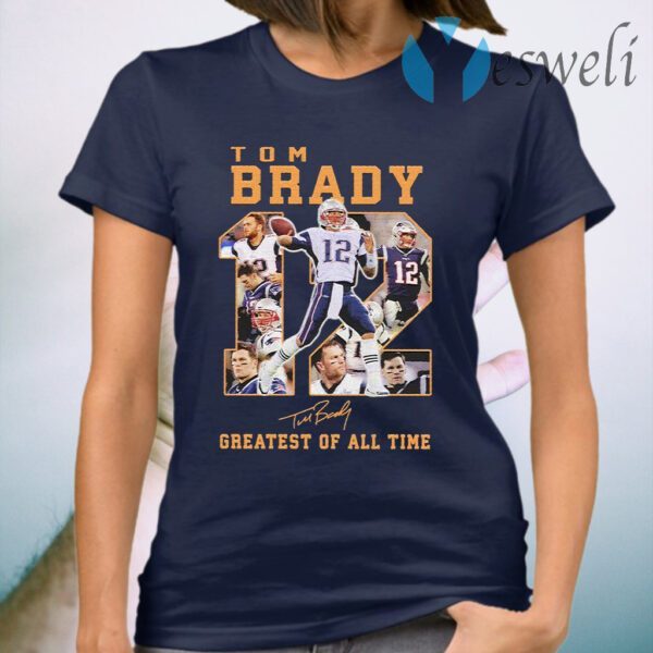 Tom Brady 12 Greatest of all time signatures T-Shirt