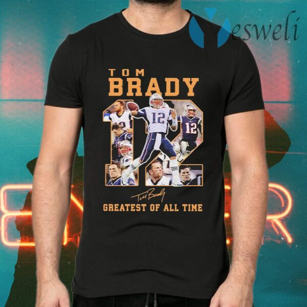 Tom Brady 12 Greatest of all time signatures T-Shirts