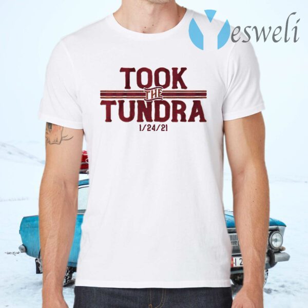 Took the tundra T-Shirt