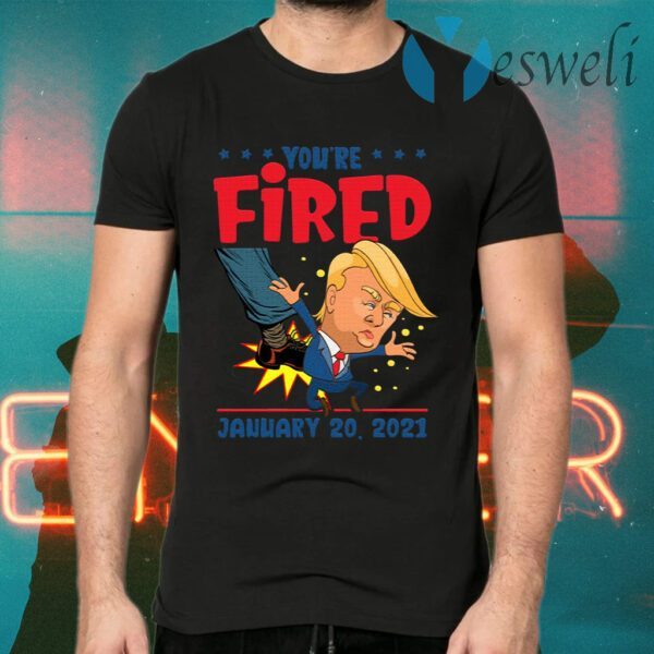 Trump You’re Fired 46th President Inauguration Day 2021 T-Shirts