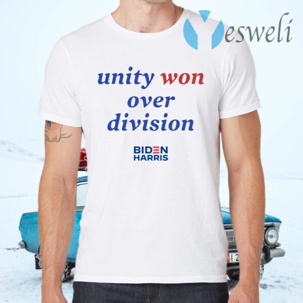 Unity won over division Biden Harris T-Shirts