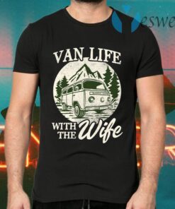 Van Life With The Wife T-Shirts