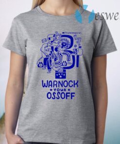 Warnock your ossoff T-Shirt