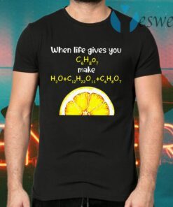 When Life Gives You Orange Chemist T-Shirts