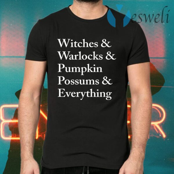 Witches Warlocks Pumpkin Possums Everything T-Shirts