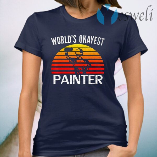 World's Okayest Painter T-Shirt