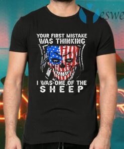 Your First Mistake Was Thinking I Was One Of The Sheep T-Shirts