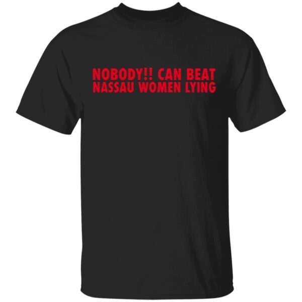 Nobooy Can Beat Nassau Women Lying T-Shirt