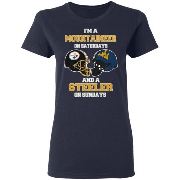 I’m A West Virginia Mountaineers On Saturdays And A Pittsburgh Steelers On Sundays T-Shirt