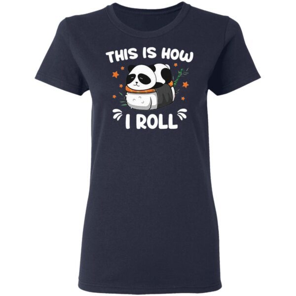 Panda this is how I roll T-Shirt