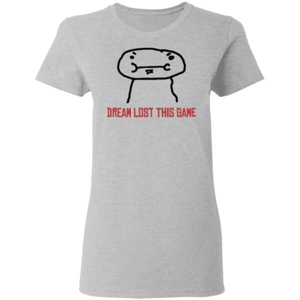 Dream Lost This Game T-Shirt