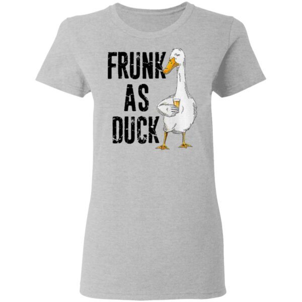 Frunk As Duck Drinking Lover T-Shirt