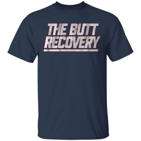 The butt recovery T-Shirt
