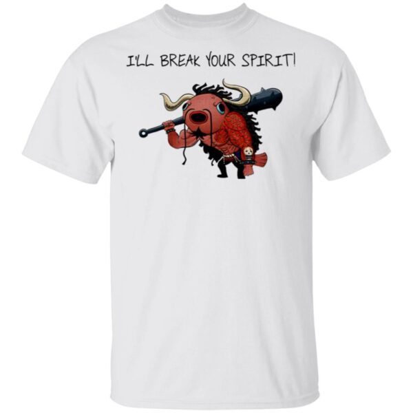 Kaido I Will Break Your Spirit T-Shirt