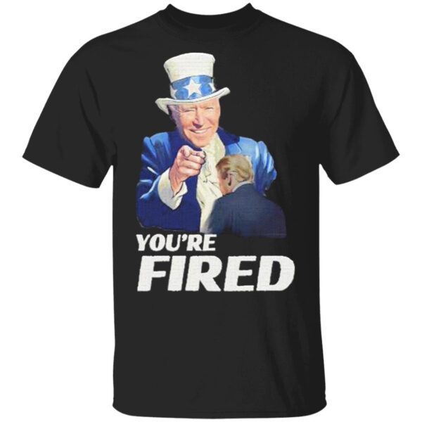 Joe Biden Uncle Sam You’re Fired Trump Loser Byedon T-Shirt