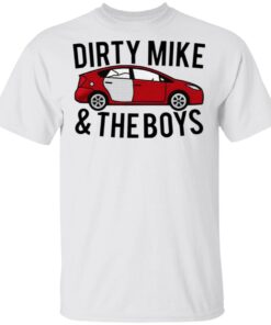 Dirty Mike And The Boys Car T-Shirt