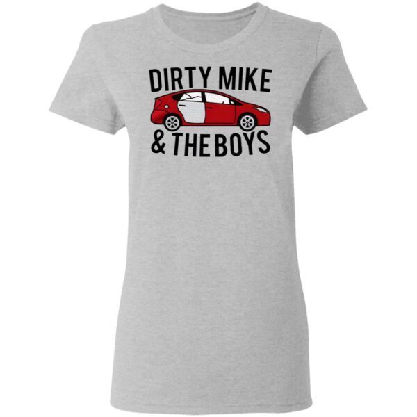 Dirty Mike And The Boys Car T-Shirt
