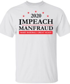 2020 impeach manfred make baseball great again T-Shirt
