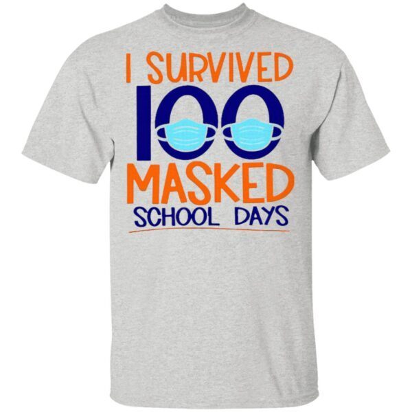I Survived 100 Masked School Days Student Life T-Shirt