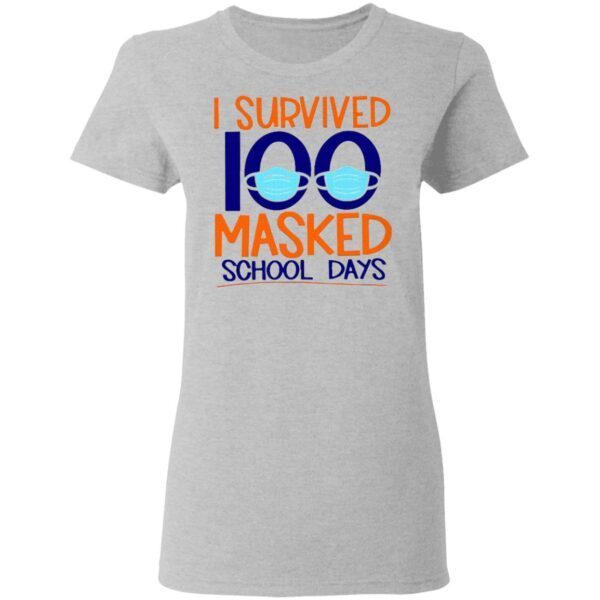I Survived 100 Masked School Days Student Life T-Shirt