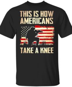 Veteran This Is How Americans Take A Knee T-Shirt