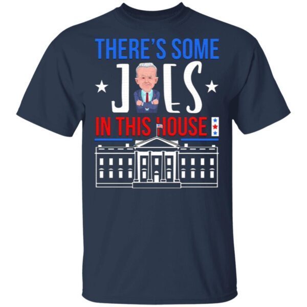 Biden Harris There Is Joe in the White House Biden Harris Inauguration Day 2021 T-Shirt