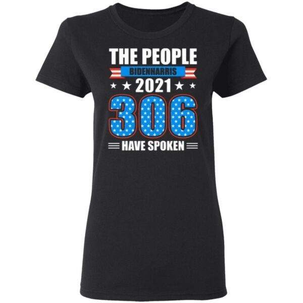 Biden Harris 2021 the People Have Spoken Electoral Votes Victory Political T-Shirt