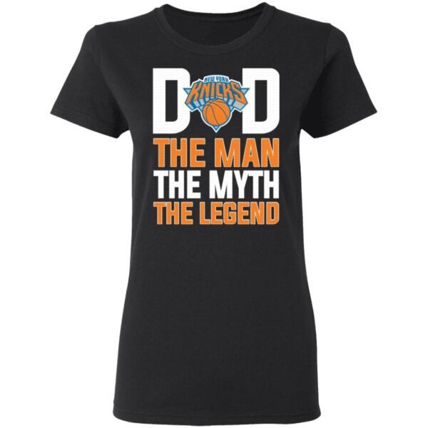 New York Knicks Dad The Man The Myth The Legend Father’s Day T-Shirt