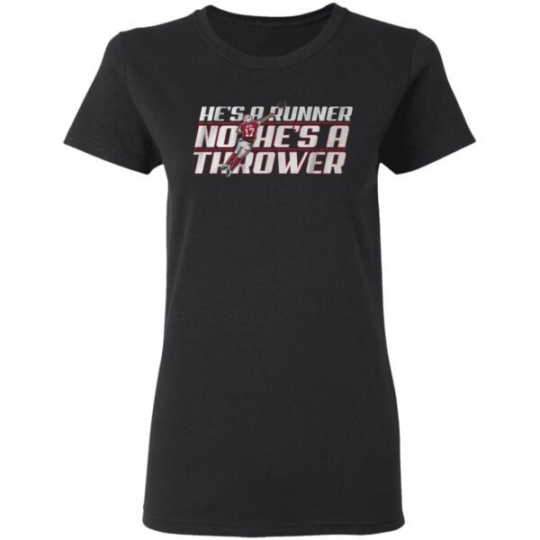 Hes a runner no hes a thrower T-Shirt