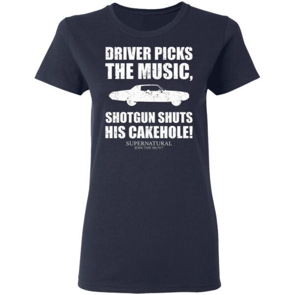 Driver Picks The Music Shotgun Shuts His Cakehole T-Shirt