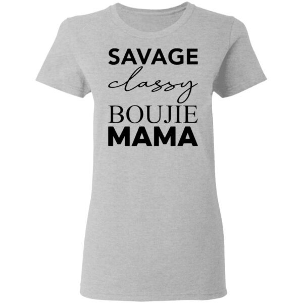 Savage Classy Bougie Mama T-Shirt