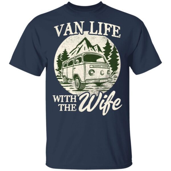 Van Life With The Wife T-Shirt