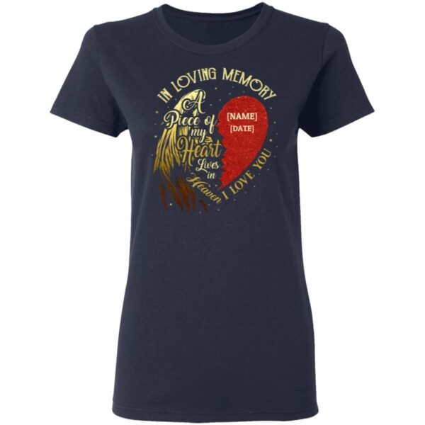 Personalized In Loving Memory A Piece Of My Heart Lives In Heaven I Love You T-Shirt