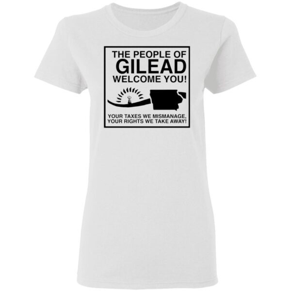 The People Of Gilead Welcome You T-Shirt