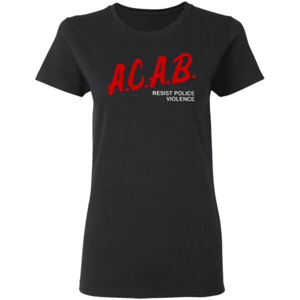 ACAB Resist Police Violence T-Shirt