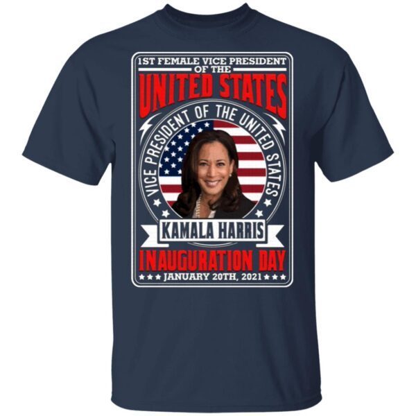 First Female Vice President Of The United States Kamala Harris Inauguration Day January 20th 2021 T-Shirt