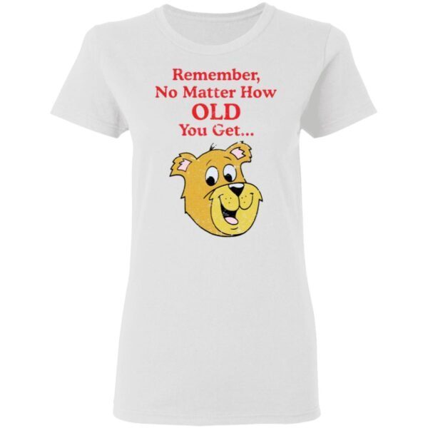 Scooby Doo Remember no matter how old you get T-Shirt